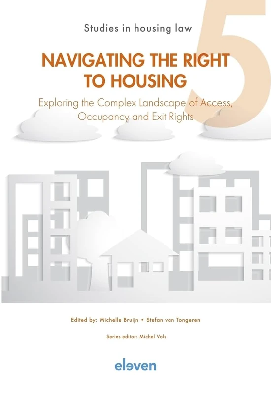Navigating the Right to Housing: Exploring the Complex Landscape of Access, Occupancy and Exit Rights (Studies in housing law) - Image 1
