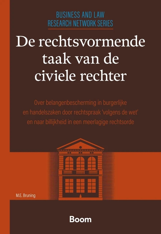 De rechtsvormende taak van de civiele rechter (Leiden Business and Law Research Series, 7) - Image 1