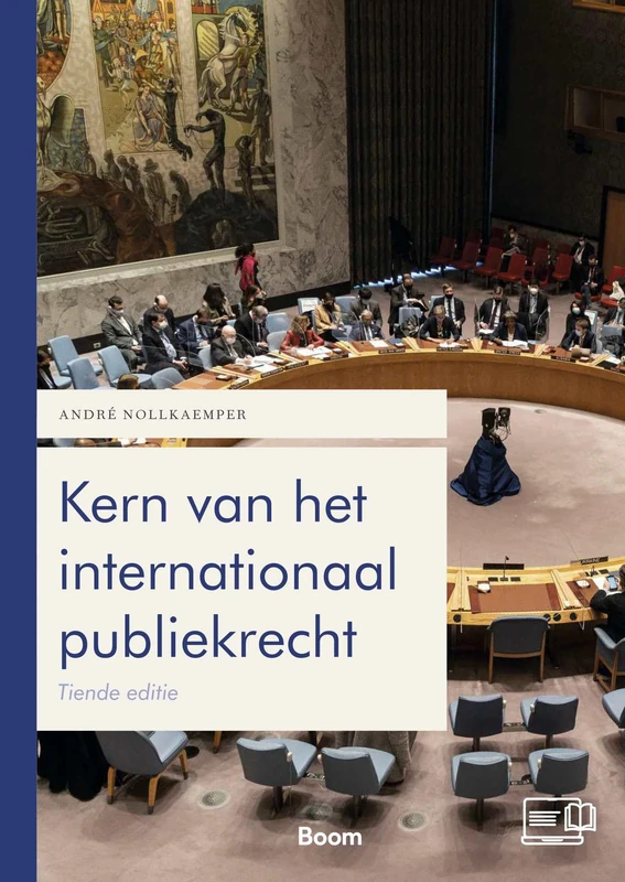 Kern van het internationaal publiekrecht (Boom Juridische studieboeken, 10)