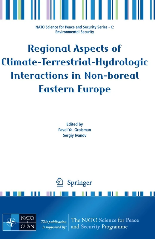 Regional Aspects of Climate-Terrestrial-Hydrologic Interactions in Non-boreal Eastern Europe (NATO Science for Peace and Security Series C: Environmental Security) - Image 1