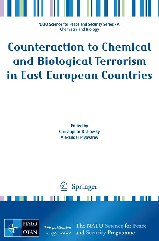 Counteraction to Chemical and Biological Terrorism in East European Countries (NATO Science for Peace and Security Series A: Chemistry and Biology)