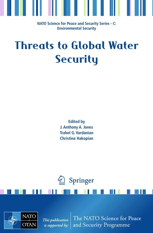 Threats to Global Water Security (NATO Science for Peace and Security Series C: Environmental Security)