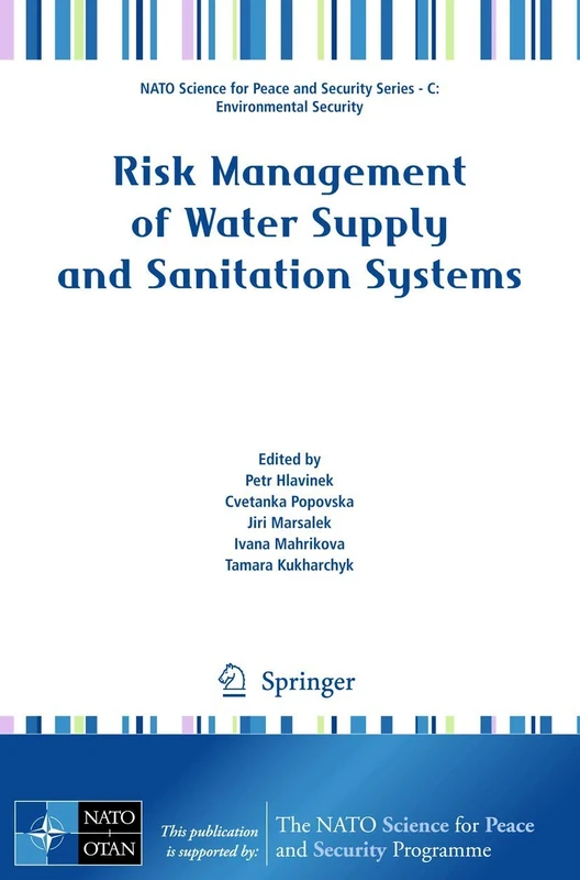 Risk Management of Water Supply and Sanitation Systems (NATO Science for Peace and Security Series C: Environmental Security)