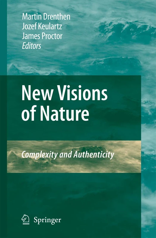 New Visions of Nature: Complexity and Authenticity