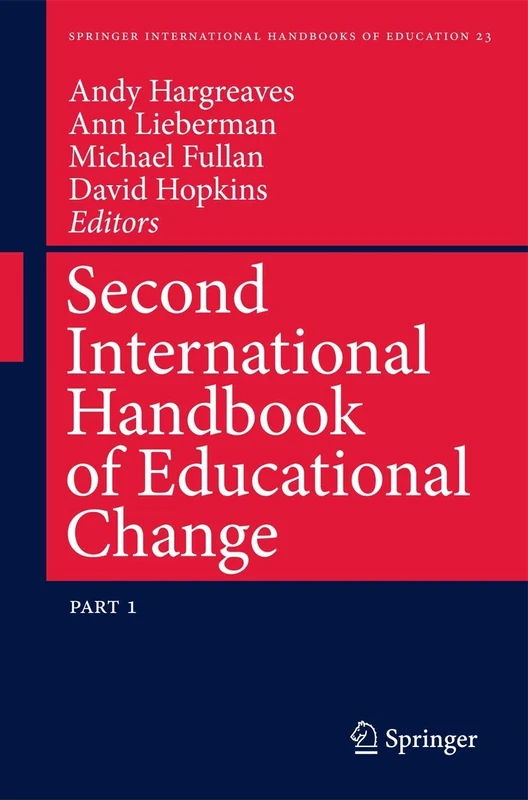 Second International Handbook of Educational Change: 23 (Springer International Handbooks of Education, 23)