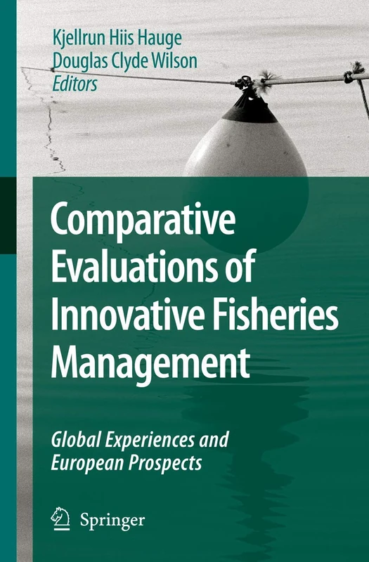 Comparative Evaluations of Innovative Fisheries Management: Global Experiences and European Prospects