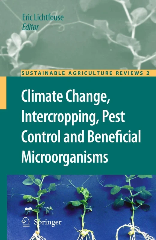 Climate Change, Intercropping, Pest Control and Beneficial Microorganisms: 2 (Sustainable Agriculture Reviews, 2)