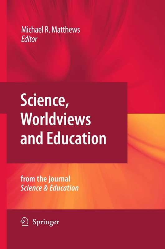 Science, Worldviews and Education: Reprinted from the Journal Science & Education - Image 1