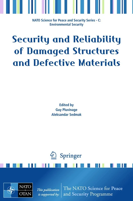 Security and Reliability of Damaged Structures and Defective Materials (NATO Science for Peace and Security Series C: Environmental Security)