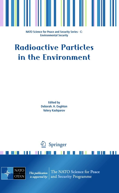 Radioactive Particles in the Environment (NATO Science for Peace and Security Series C: Environmental Security)