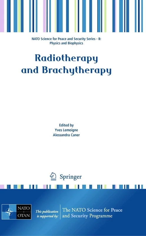 Radiotherapy and Brachytherapy (NATO Science for Peace and Security Series B: Physics and Biophysics)