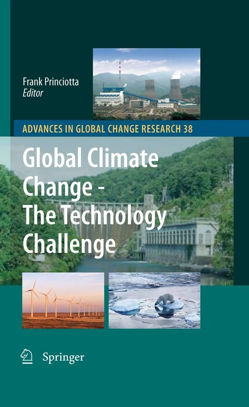 Global Climate Change - The Technology Challenge: 38 (Advances in Global Change Research, 38)