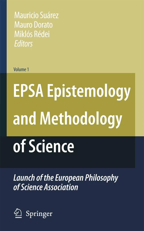 EPSA Epistemology and Methodology of Science: Launch of the European Philosophy of Science Association