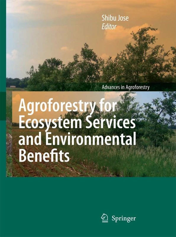 Agroforestry for Ecosystem Services and Environmental Benefits: 7 (Advances in Agroforestry, 7)