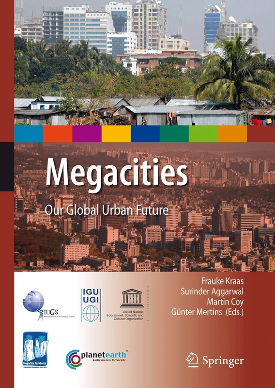 Megacities: Our Global Urban Future (International Year of Planet Earth)