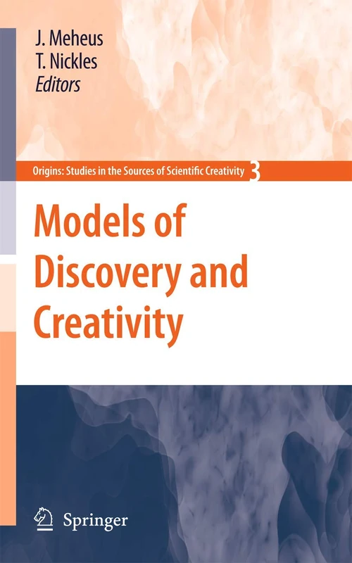 Models of Discovery and Creativity: 3 (Origins: Studies in the Sources of Scientific Creativity, 3)