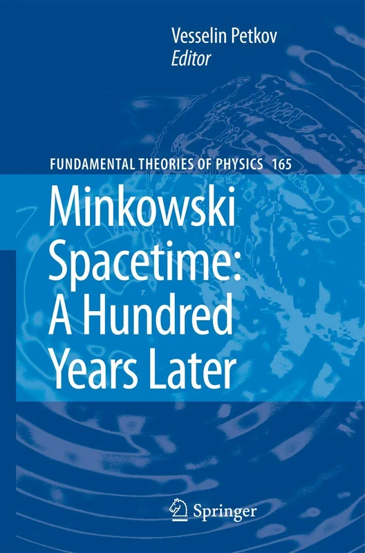 Minkowski Spacetime: A Hundred Years Later: 165 (Fundamental Theories of Physics, 165)