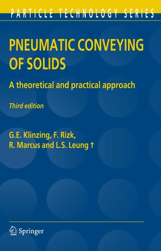 Pneumatic Conveying of Solids: A theoretical and practical approach: 8 (Particle Technology Series, 8)