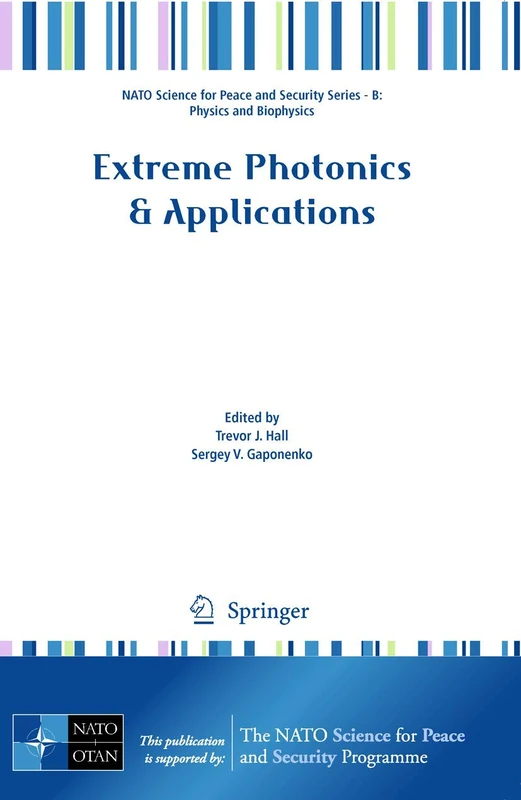 Extreme Photonics & Applications (NATO Science for Peace and Security Series B: Physics and Biophysics)