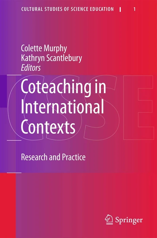 Coteaching in International Contexts: Research and Practice: 1 (Cultural Studies of Science Education, 1)