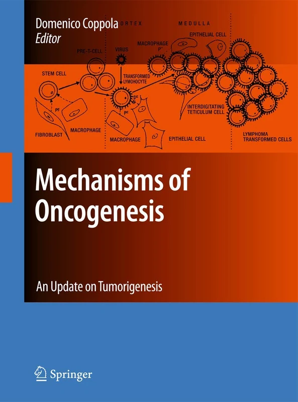 Mechanisms of Oncogenesis: An update on Tumorigenesis: 12 (Cancer Growth and Progression, 12)