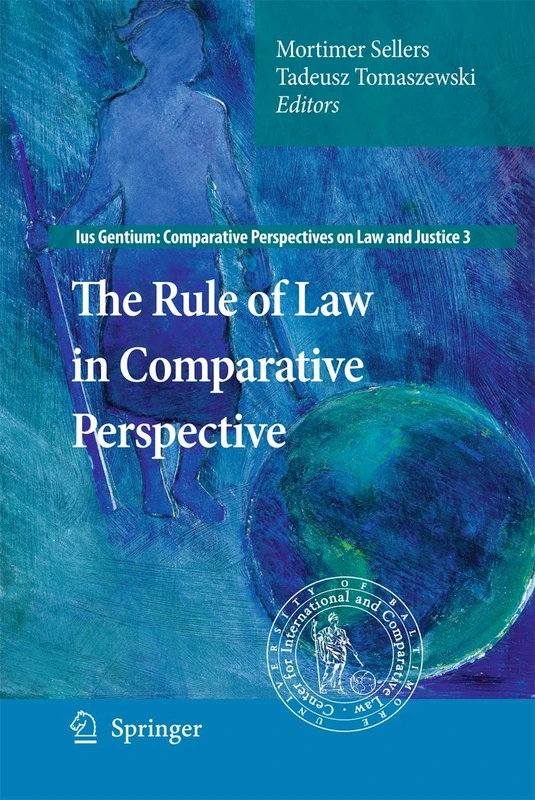 The Rule of Law in Comparative Perspective: 3 (Ius Gentium: Comparative Perspectives on Law and Justice, 3)