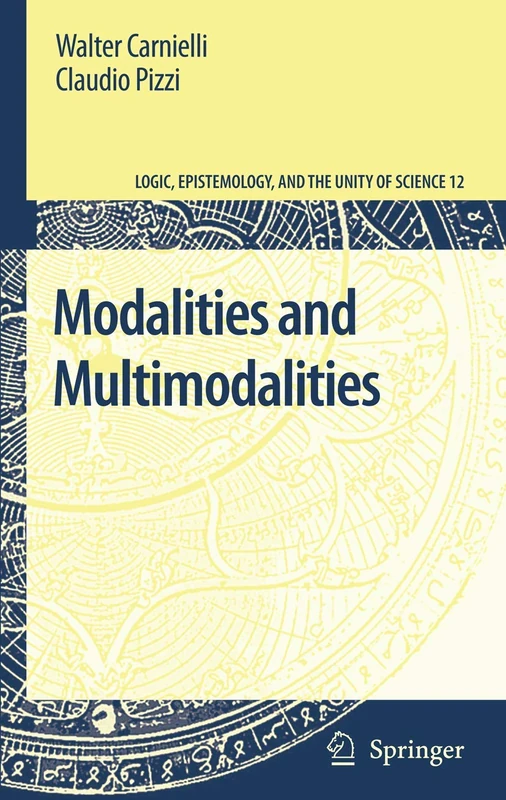 Springer - Modalities and Multimodalities (Logic, Vol. 12)