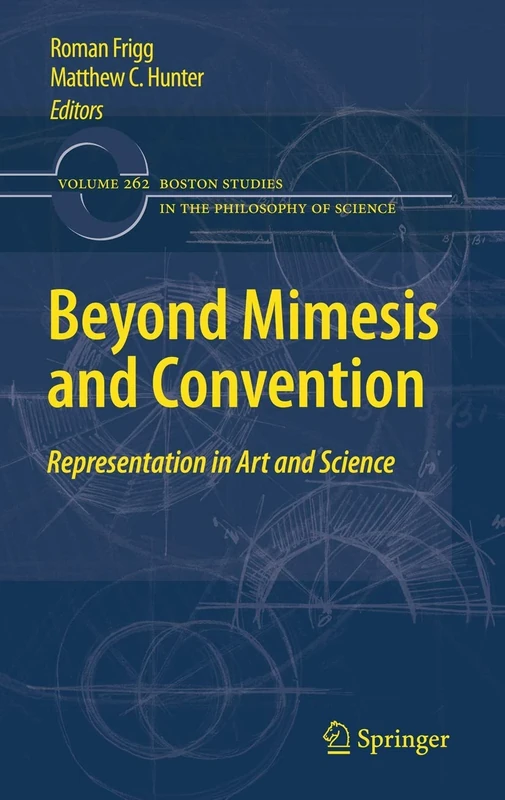 Beyond Mimesis and Convention: Representation in Art and Science: 262 (Boston Studies in the Philosophy and History of Science, 262)