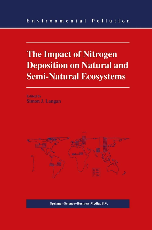 The Impact of Nitrogen Deposition on Natural and Semi-Natural Ecosystems: 3 (Environmental Pollution, 3)