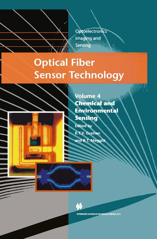 Optical Fiber Sensor Technology: Chemical and Environmental Sensing: 4 (Optoelectronics, Imaging and Sensing, 4)