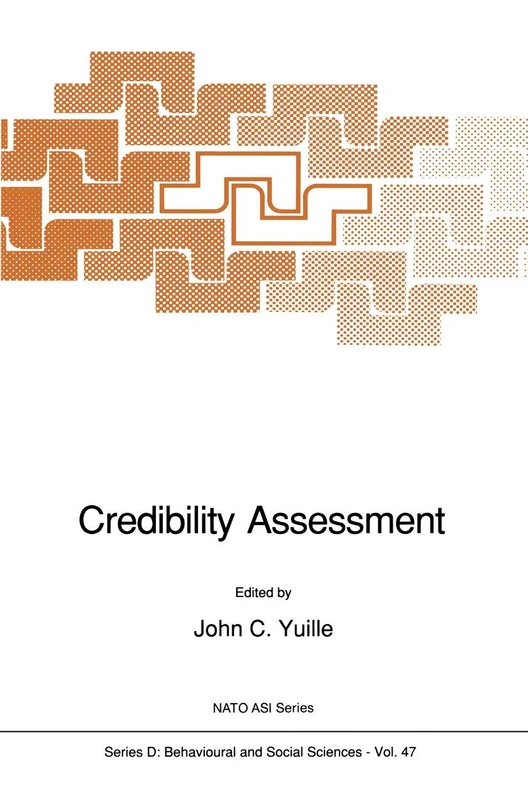 Credibility Assessment: 47 (NATO Science Series D:, 47)