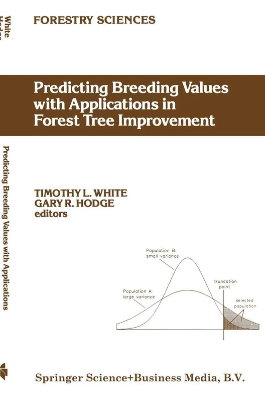 Predicting Breeding Values with Applications in Forest Tree Improvement: 33 (Forestry Sciences, 33)