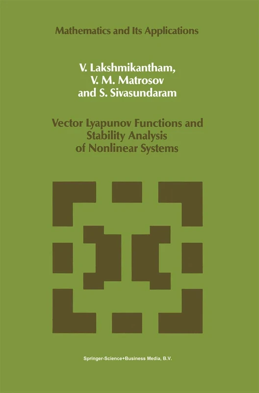 Vector Lyapunov Functions and Stability Analysis of Nonlinear Systems: 63 (Mathematics and Its Applications, 63)