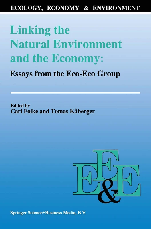 Springer Linking the Natural Environment and the Economy Essays