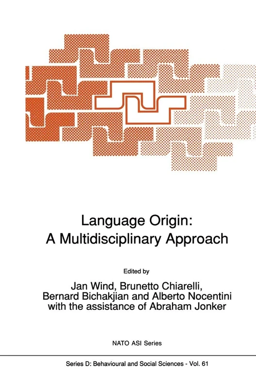 Language Origin: A Multidisciplinary Approach: 61 (NATO Science Series D:, 61)