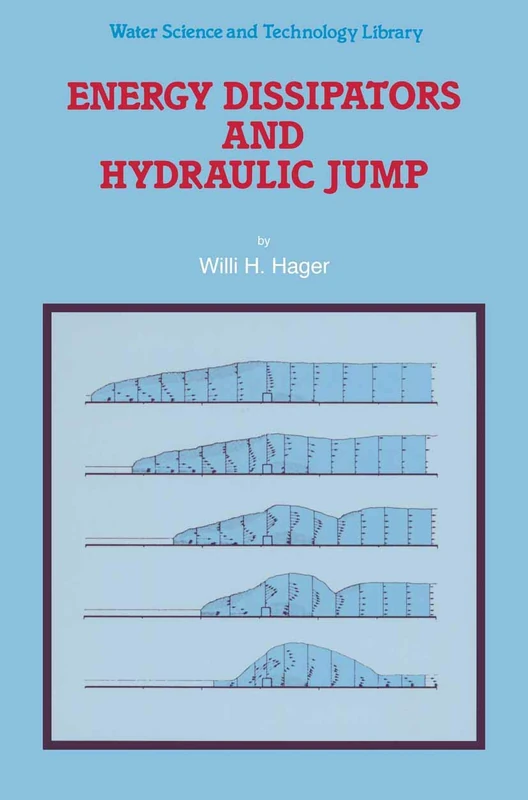 Springer Energy Dissipators and Hydraulic Jump - Water Science