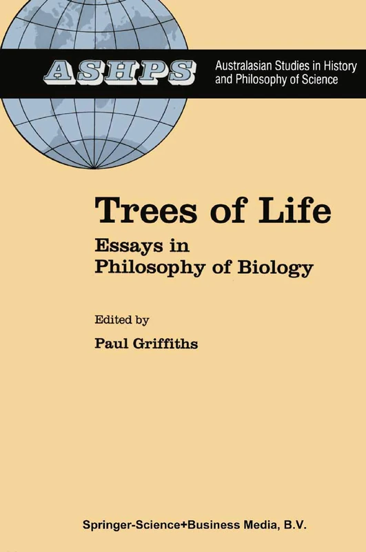 Trees of Life: Essays in Philosophy of Biology: 11 (Studies in History and Philosophy of Science, 11)