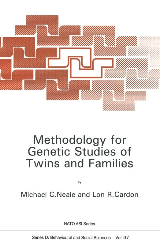 Methodology for Genetic Studies of Twins and Families: 67 (NATO Science Series D:, 67)