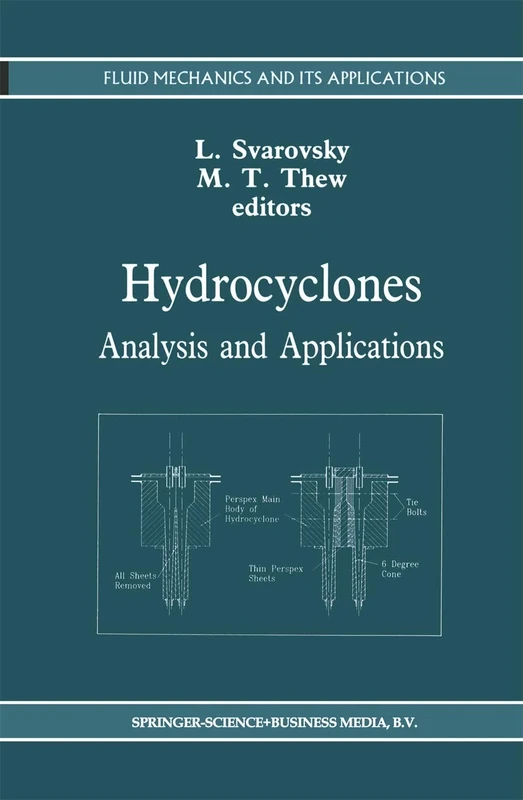 Hydrocyclones: Analysis and Applications: 12 (Fluid Mechanics and Its Applications, 12)