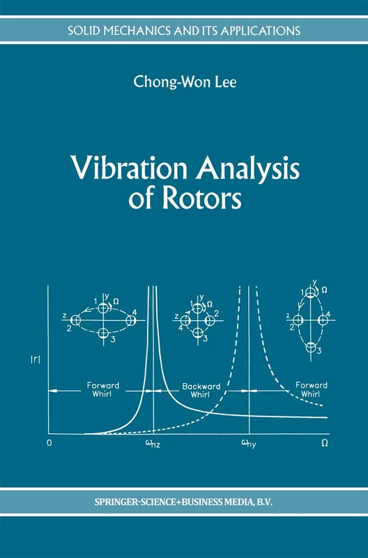 Vibration Analysis of Rotors: 21 (Solid Mechanics and Its Applications, 21)