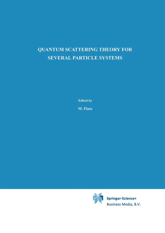 Quantum Scattering Theory for Several Particle Systems: 11 (Mathematical Physics and Applied Mathematics, 11)