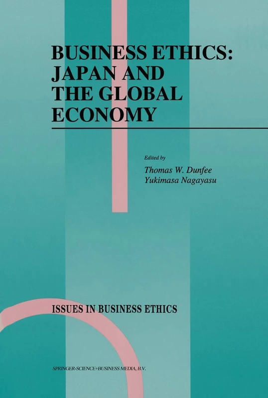 Business Ethics: Japan and the Global Economy: 5 (Issues in Business Ethics, 5)