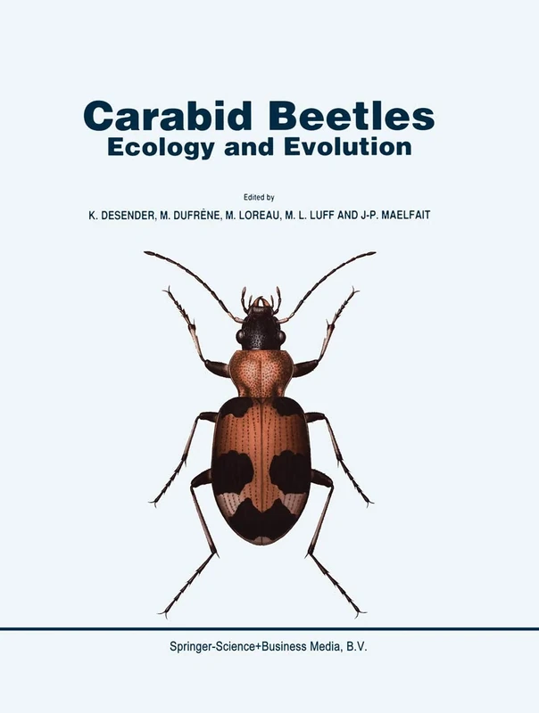 Carabid Beetles: Ecology and Evolution: 51 (Series Entomologica, 51)