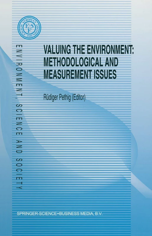 Valuing the Environment: Methodological and Measurement Issues: 2 (Environment, Science and Society, 2)