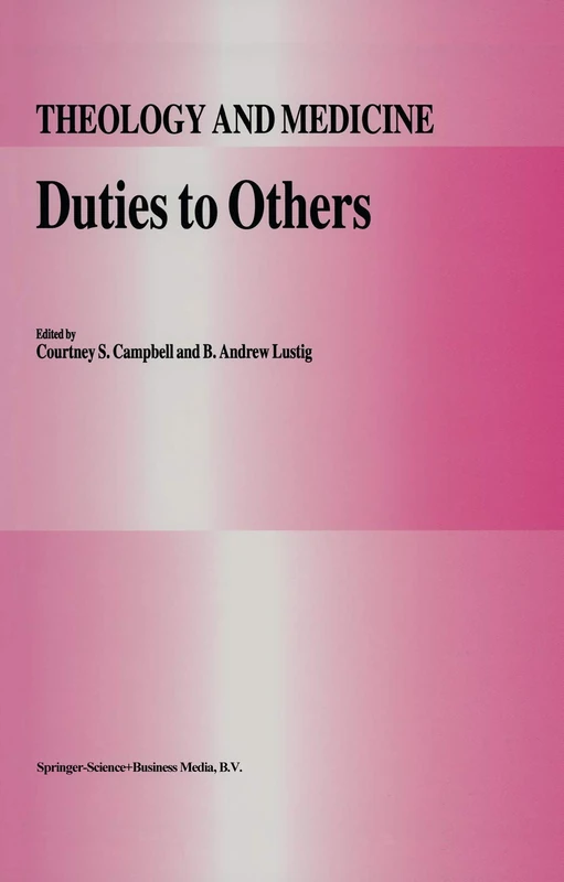Springer - Duties to Others: 4 (Theology and Medicine) Book