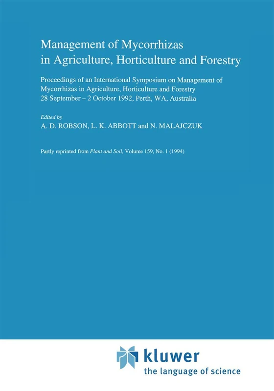 Management of Mycorrhizas in Agriculture, Horticulture and Forestry: 56 (Developments in Plant and Soil Sciences)