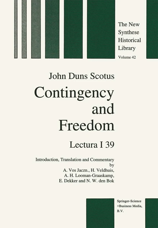 Contingency and Freedom: Lectura I 39: 42 (The New Synthese Historical Library, 42)