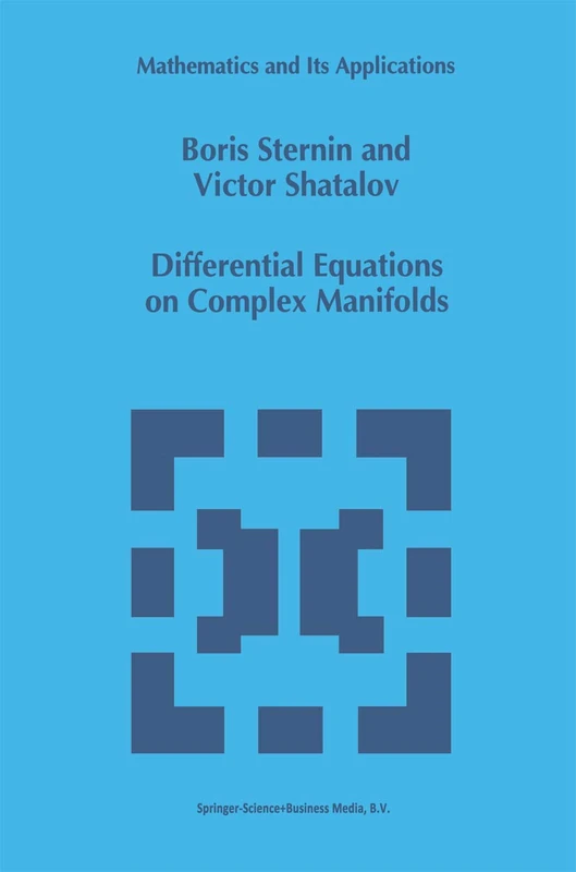 Differential Equations on Complex Manifolds: 276 (Mathematics and Its Applications, 276)