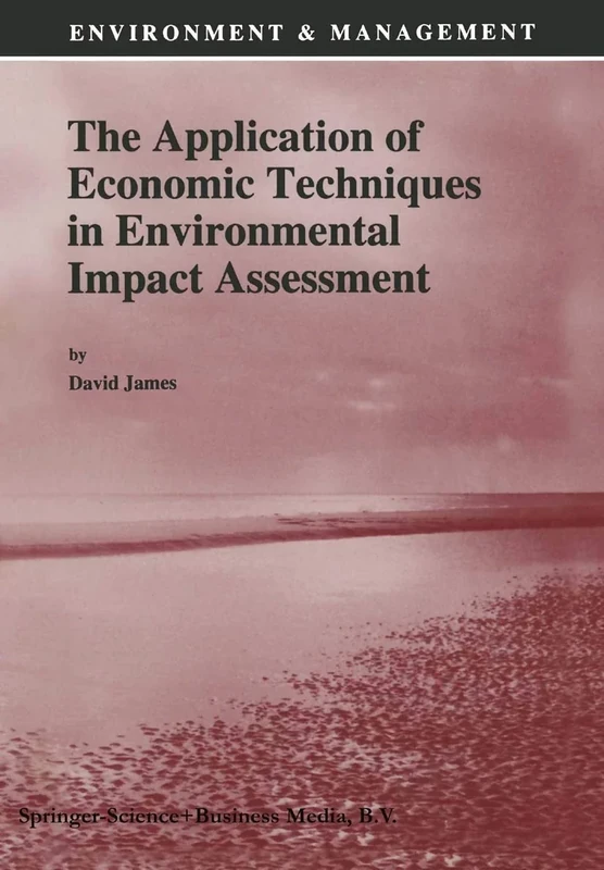 The Application of Economic Techniques in Environmental Impact Assessment: 4 (Environment & Management, 4) - Image 1