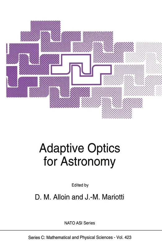 Adaptive Optics for Astronomy: 423 (Nato Science Series C:, 423)